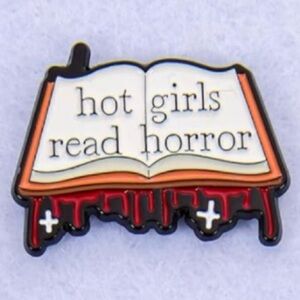 NEW Enamel Pin “Hot Girls Read Horror” Book Literature Reading Black White Red
